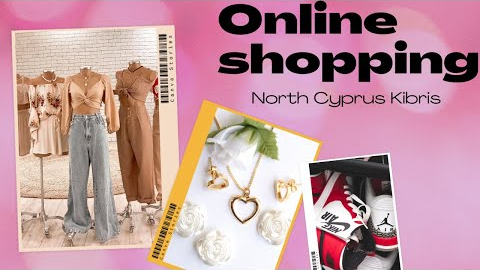 WHERE TO SHOP ONLINE IN NORTH CYPRUS | AFFORDABLE PRICE | TRENDY | ONLINE SHOP KIBRIS SHOP WITH ME