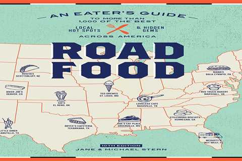 Roadfood, 10th Edition: An Eater’s Guide to More Than 1,000 of the Best Local Hot Spots and Hidden..