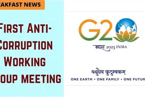 First Anti-Corruption Working Group meeting  | Breakfast News | 01.03.2023