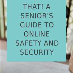 Scammers rely on confusion and urgency. Don’t Click That empowers seniors to recognize and avoid..