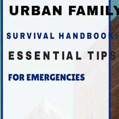Prepare your urban family for emergencies with practical tips and strategies in this guide...