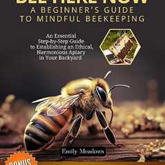 Beekeeping for Beginners: Mindful Backyard Guide