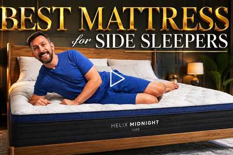 Best Mattress for Side Sleepers: Helix Midnight Luxe Mattress